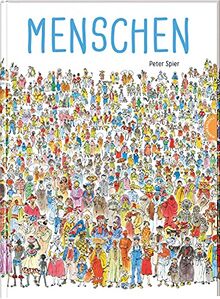 Menschen: Der Bilderbuch-Klassiker zum Thema Toleranz und Vielfalt