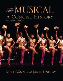 The Musical, Second Edition: A Concise History
