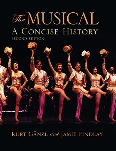 The Musical, Second Edition: A Concise History