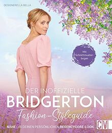 Nähanleitung: Der inoffizielle Bridgerton Fashion-Styleguide. Nähe dir deinen persönlichen Regencycore-Look. Inkl. Schnittmusterbogen.