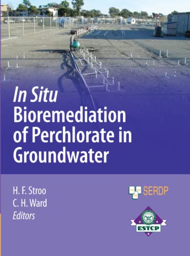 In Situ Bioremediation of Perchlorate in Groundwater (SERDP ESTCP Environmental Remediation Technology)