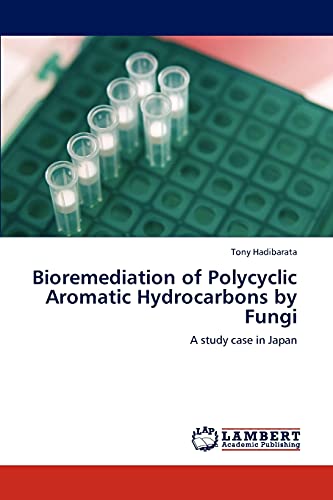 Bioremediation of Polycyclic Aromatic Hydrocarbons by Fungi: A study case in Japan