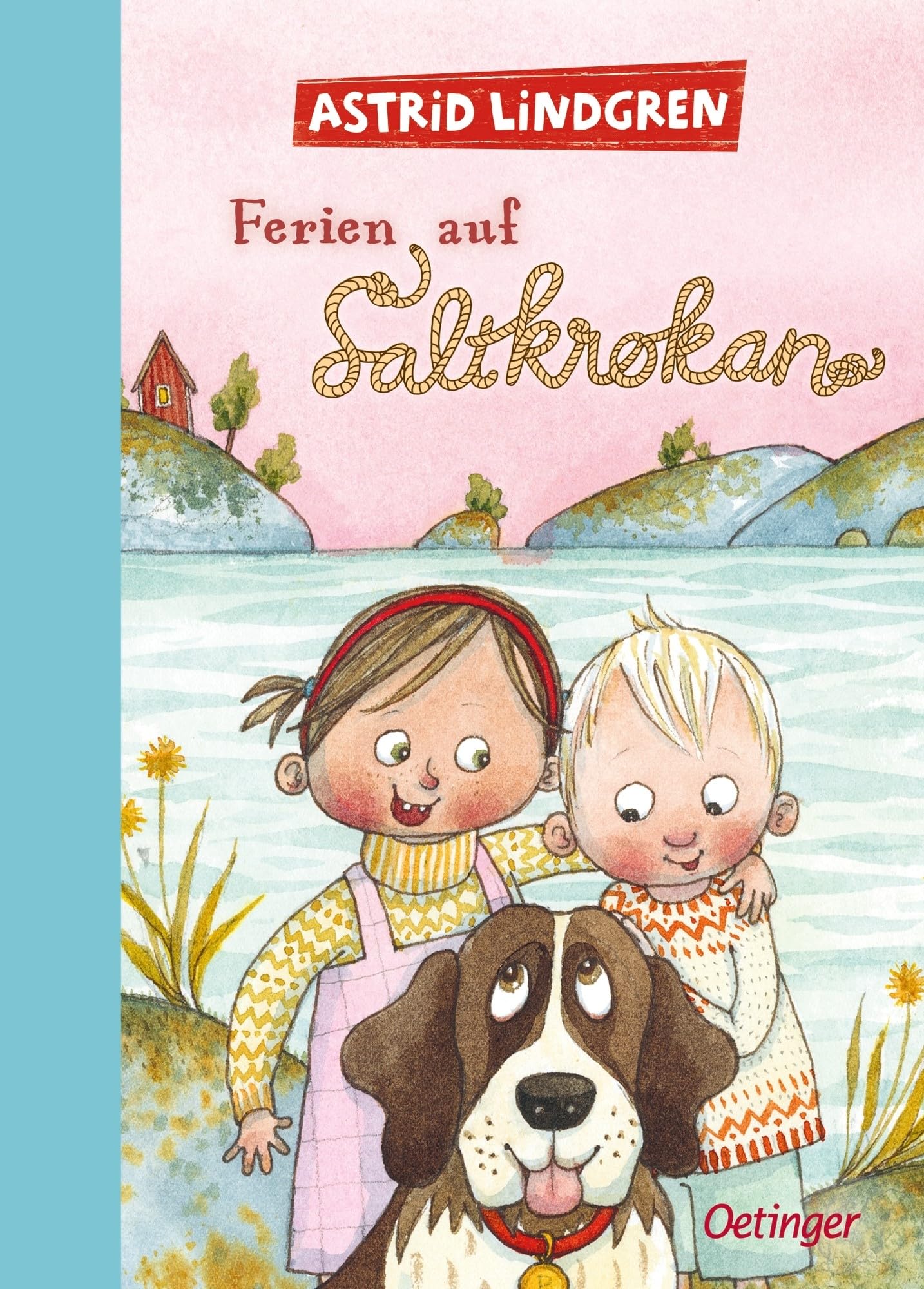 Ferien auf Saltkrokan: Der Kinderbuch-Klassiker von Astrid Lindgren über einen einzigartigen Urlaub in Schweden für Kinder ab 8 Jahren