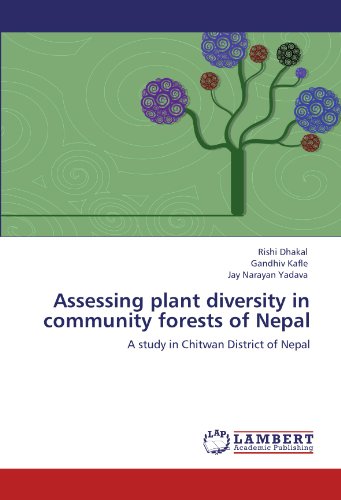 Assessing plant diversity in community forests of Nepal: A study in Chitwan District of Nepal