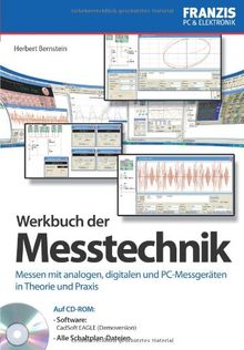 Werkbuch der Messtechnik: Messen mit analogen, digitalen und PC-Messgeräten in Theorie und Praxis