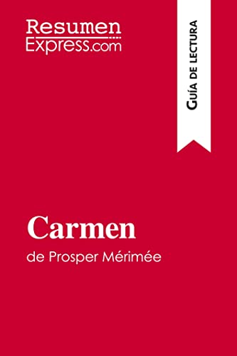Carmen de Prosper Mérimée (Guía de lectura): Resumen y análisis completo