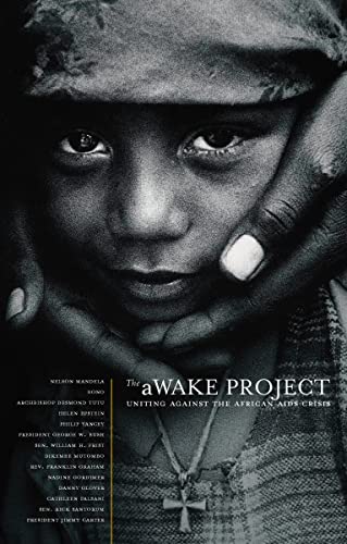 The awake Project, Second Edition: Uniting Against the African AIDS Crisis