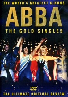 ABBA - Gold Singles: The Ultimate Critical Review