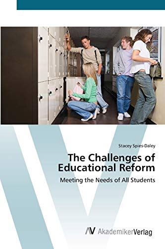 The Challenges of Educational Reform: Meeting the Needs of All Students
