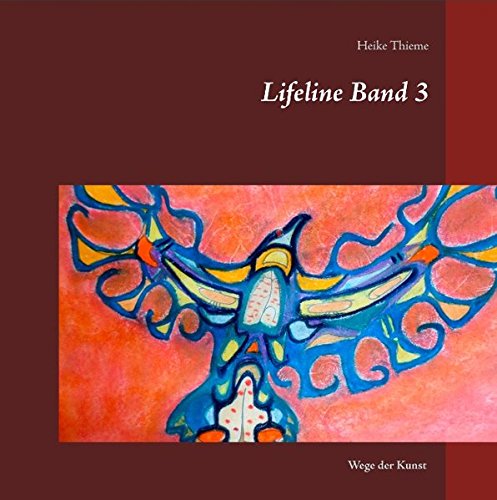 Lifeline Band 3: Wege der Kunst