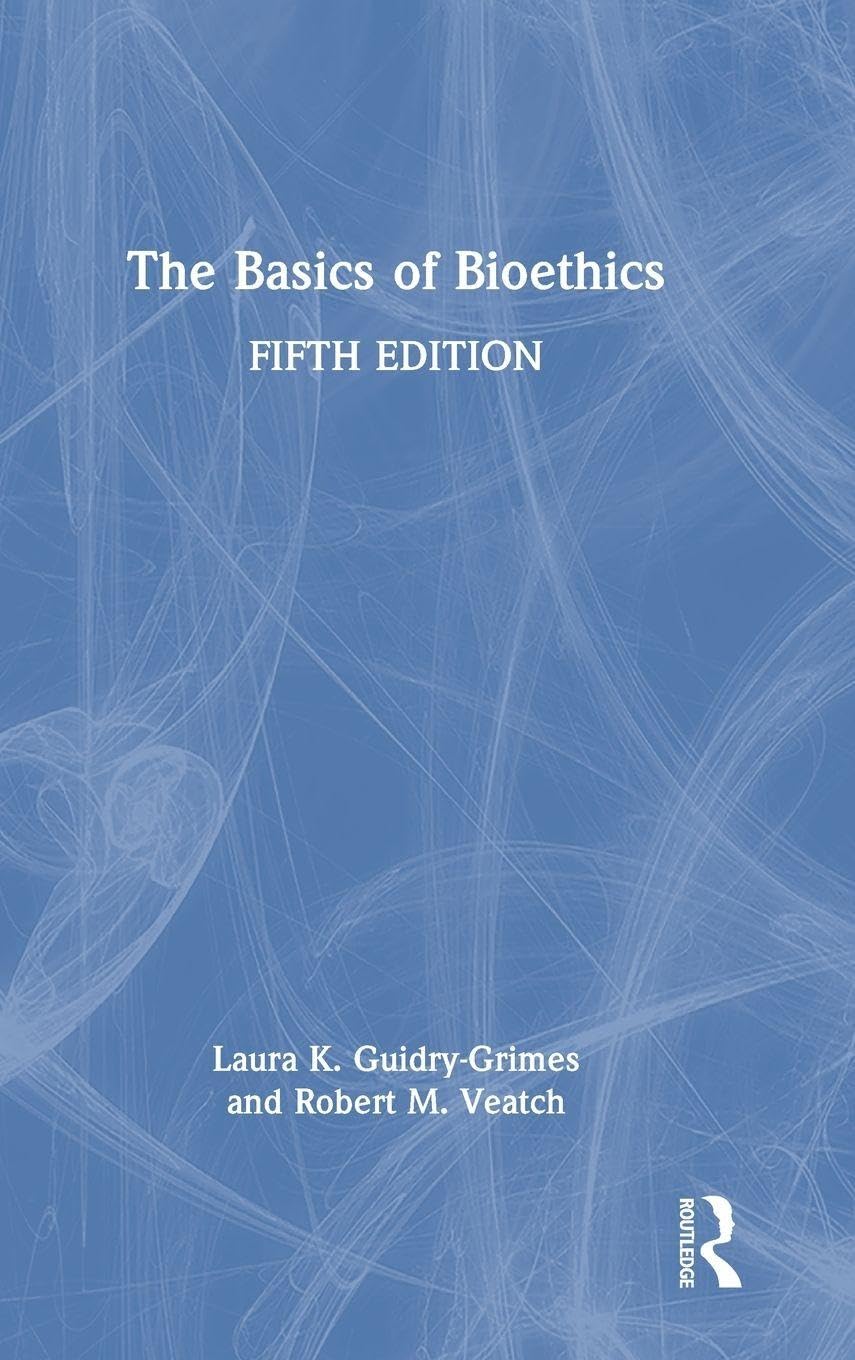 The Basics of Bioethics