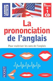 La prononciation de l'anglais : pour maîtriser les sons de l'anglais