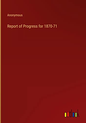 Report of Progress for 1870-71