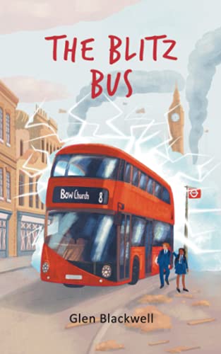 The Blitz Bus: A children's time travel adventure (Jack and Emmie, Band 1)