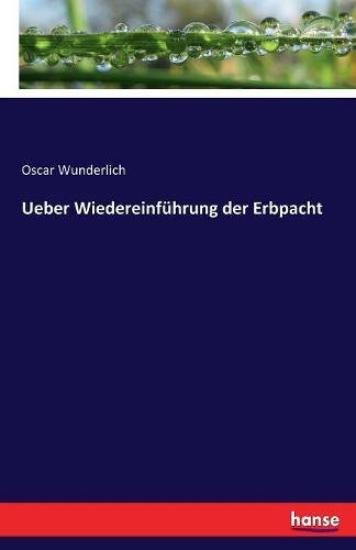 Ueber Wiedereinführung der Erbpacht