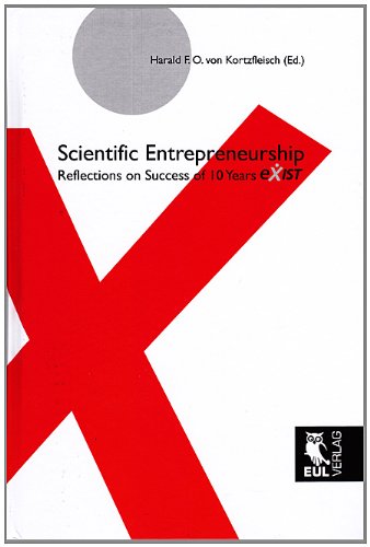 Scientific Entrepreneurship: Reflections on Success of 10 Years EXIST