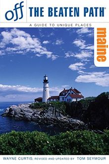 Maine Off the Beaten Path: A Guide to Unique Places