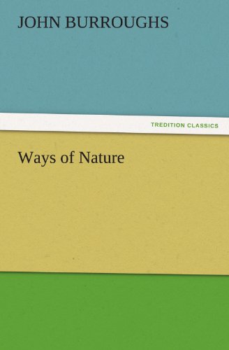 Ways of Nature (TREDITION CLASSICS)