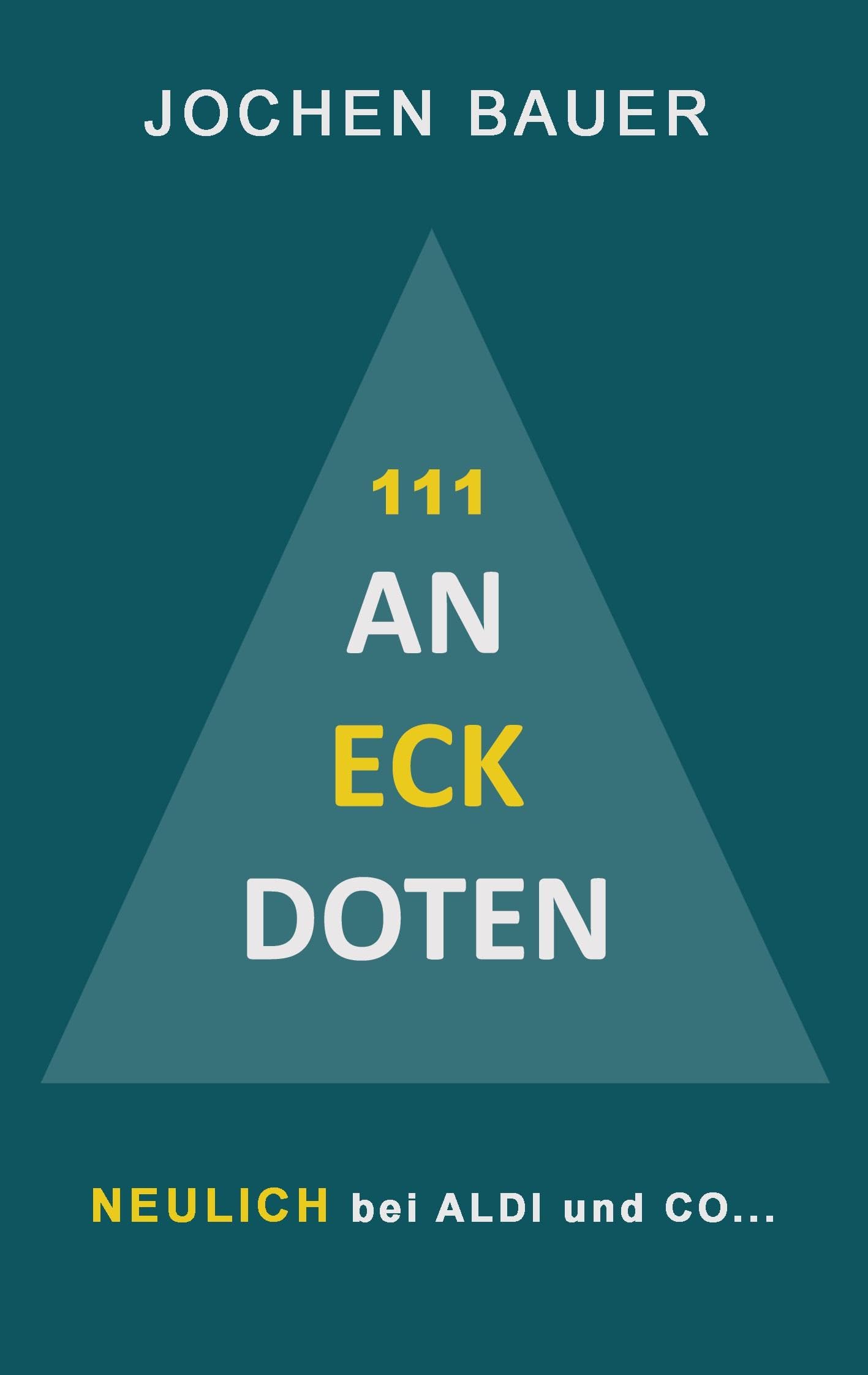 111 An-Eck-Doten: NEULICH bei ALDI und CO