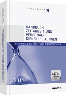 Handbuch Zeitarbeit und Personaldienstleistungen 2014: 50 führende Partner für Ihr Unternehmen