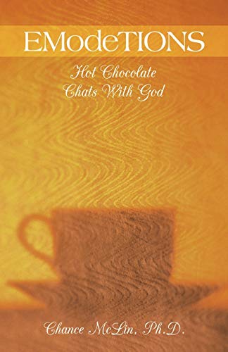 Emodetions: Hot Chocolate Chats with God