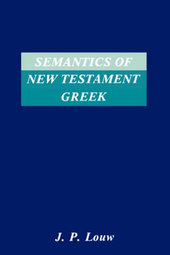 Semantics of New Testaments Greek (Society of Biblical Literature Semeia Studies)
