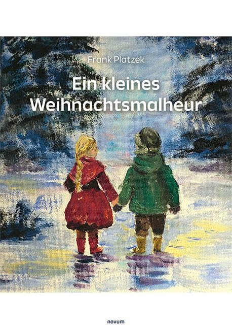 Platzek, Frank: Ein kleines Weihnachtsmalheur