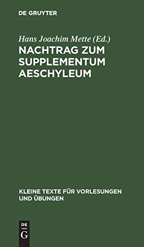 Nachtrag zum Supplementum Aeschyleum (Kleine Texte für Vorlesungen und Übungen, 169a, Band 169)