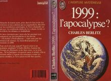 1999 [ mille neuf cent quatre-vingt-dix-neuf], l'apocalypse ? (Aventure Myster)