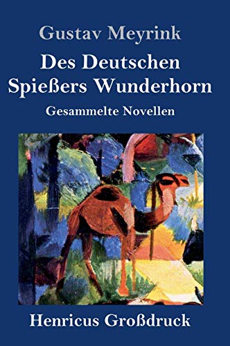 Des Deutschen Spießers Wunderhorn (Großdruck): Gesammelte Novellen