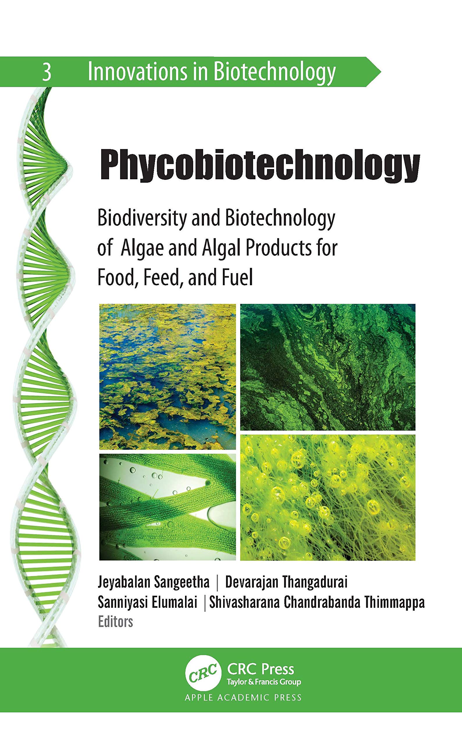 Phycobiotechnology: Biodiversity and Biotechnology of Algae and Algal Products for Food, Feed, and Fuel (Innovations in Biotechnology, 3, Band 3)