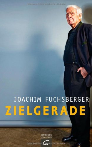 Altwerden Ist Nichts Fur Feiglinge Von Joachim Fuchsberger