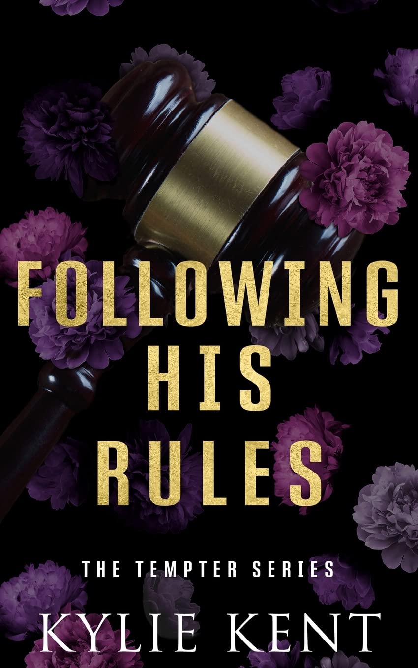 Kylie Kent Following His Rules, A Brother's Best Friend Office Romance (The Tempter Series, Band 1)