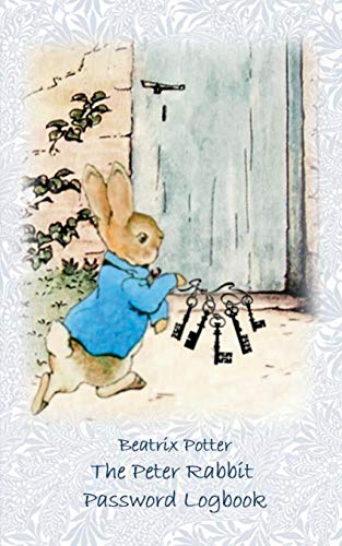 Beatrix Potter The Peter Rabbit Passwordbook / Password Logbook, Account, Login, Password Keeper And Password Reminder Book, Login Data, Access Data, Password File,
