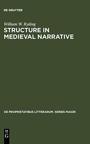 Structure in medieval narrative (De Proprietatibus Litterarum. Series Maior, 12, Band 12)