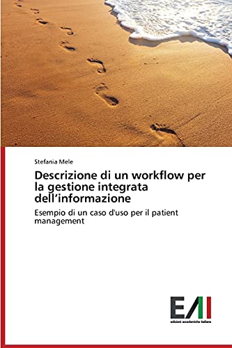 Descrizione di un workflow per la gestione integrata dell'informazione: Esempio di un caso d'uso per il patient management