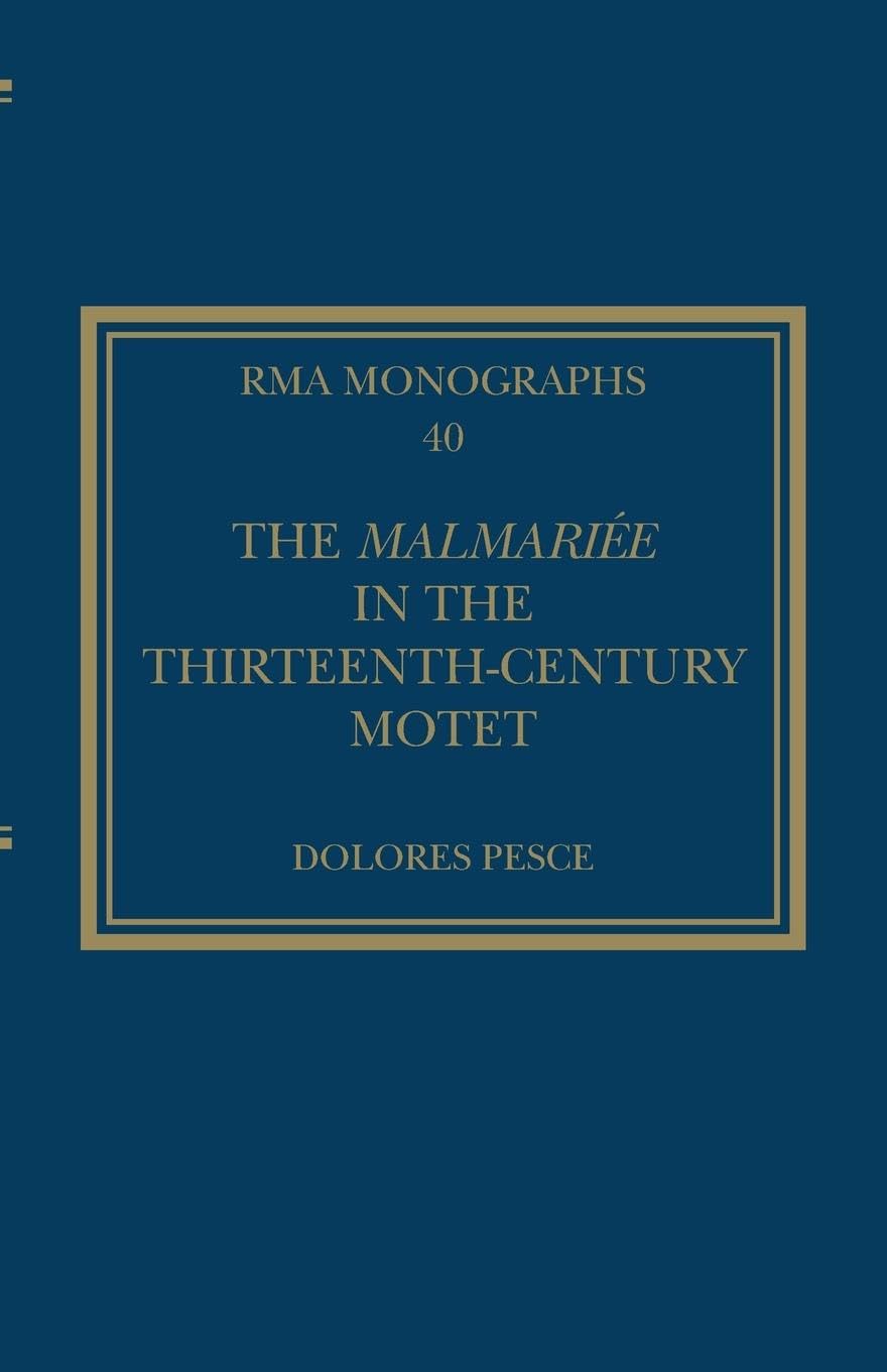 The Malmariée in the Thirteenth-Century Motet (Royal Musical Association Monographs)