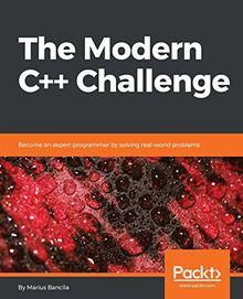 The Modern C++ Challenge: Become an expert programmer by solving real-world problems (English Edition)