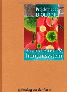 Krankheiten und Immunsystem: Projektmappe Biologie