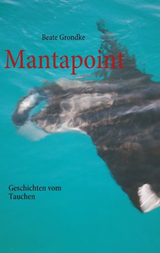 Mantapoint: Geschichten vom Tauchen