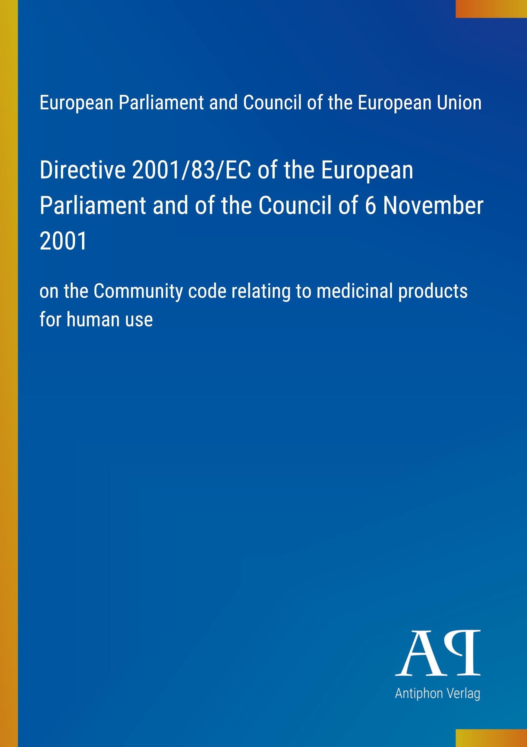 Directive 2001/83/EC of the European Parliament and of the Council of 6 November 2001