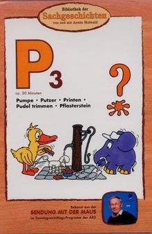 Bibliothek der Sachgeschichten - (P3) Pumpe, Putzer, Printen