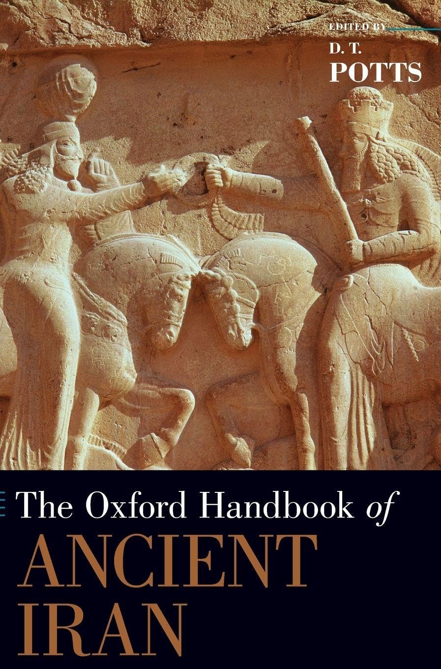 Oxford Handbook of Ancient Iran (Oxford Handbooks)