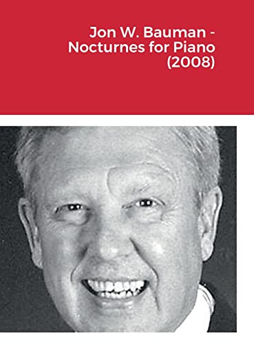 Jon W. Bauman - Nocturnes for Piano (2008)