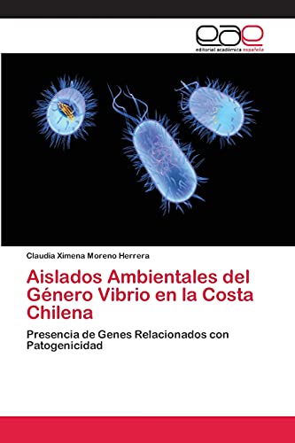 Aislados Ambientales del Género Vibrio en la Costa Chilena: Presencia de Genes Relacionados con Patogenicidad