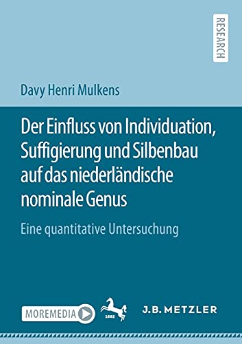 Der Einfluss von Individuation, Suffigierung und Silbenbau auf das niederländische nominale Genus: Eine quantitative Untersuchung