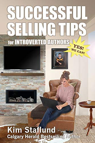 Kim Staflund Successful Selling Tips For Introverted Authors