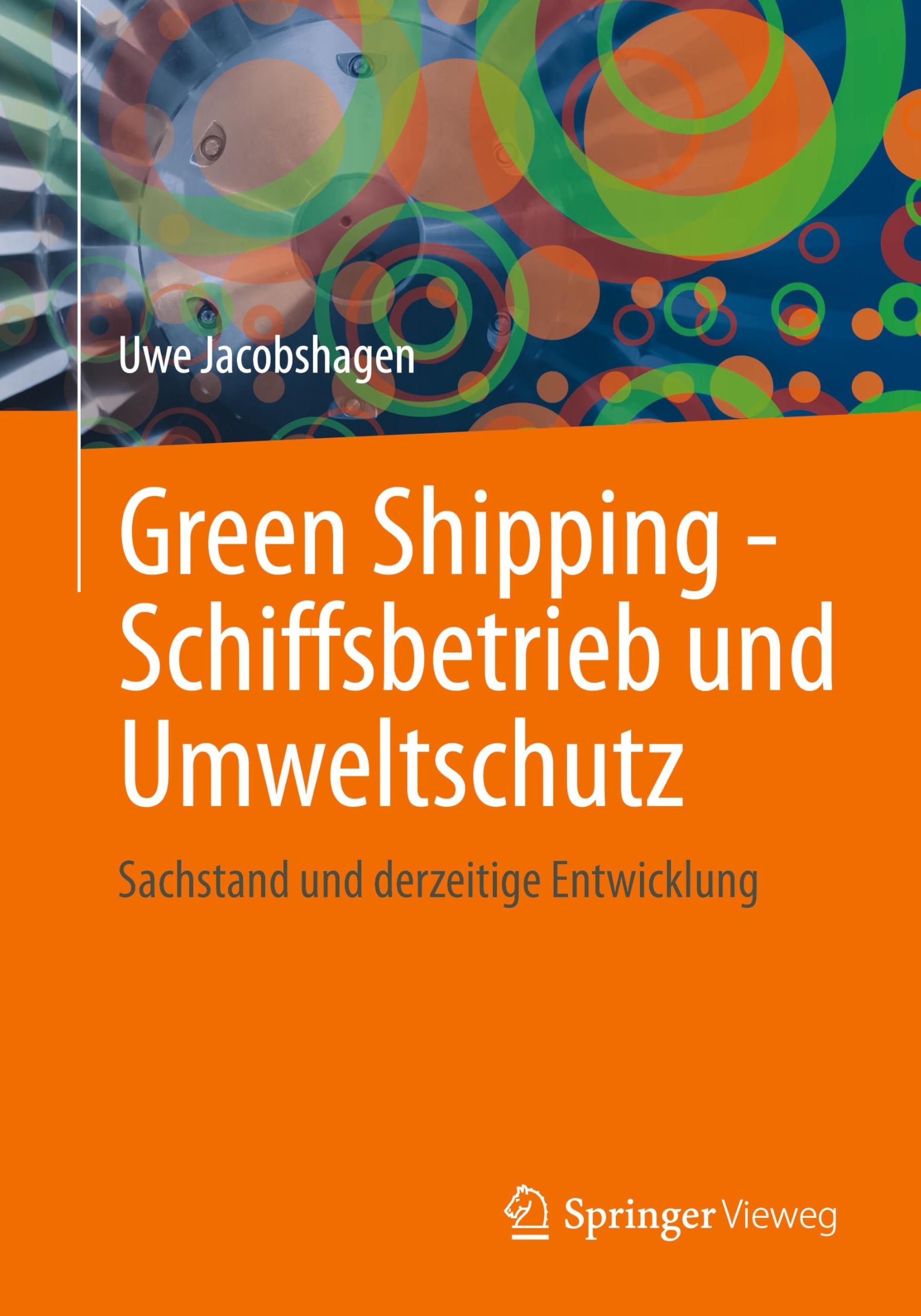 Green Shipping - Schiffsbetrieb und Umweltschutz: Sachstand und derzeitige Entwicklung