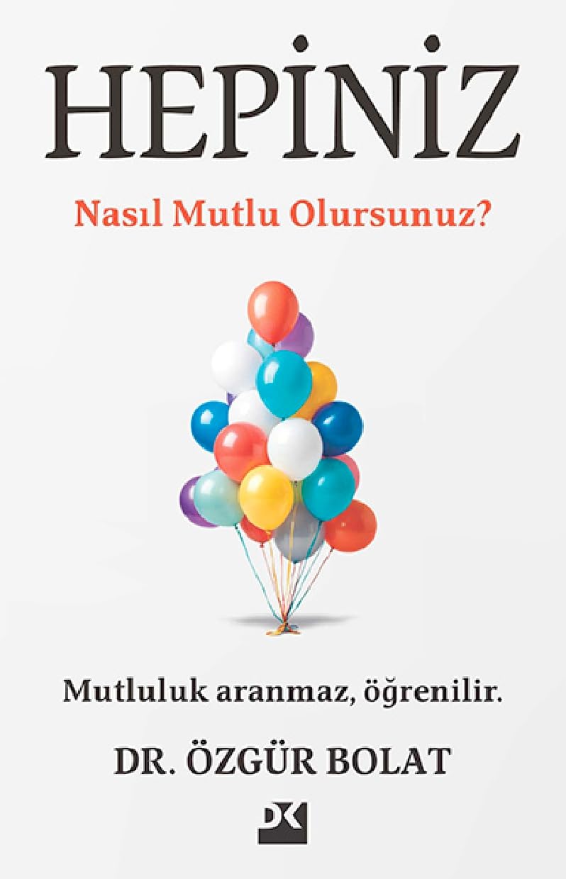 Hepiniz Nasıl Mutlu Olursunuz ?