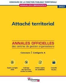 Attaché territorial 2022 : annales officielles des centres de gestion organisateurs : concours, catégorie A